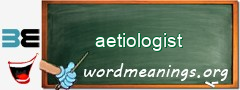 WordMeaning blackboard for aetiologist